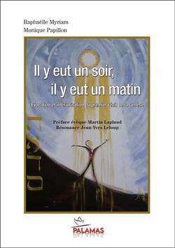 Il y eut un soir, il y eut un matin : Evocation et intériorisation du premier récit de la Genèse