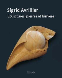 Sigrid avrillier. sculptures, pierres et lumiere