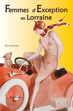 Femmes d'exception en Lorraine