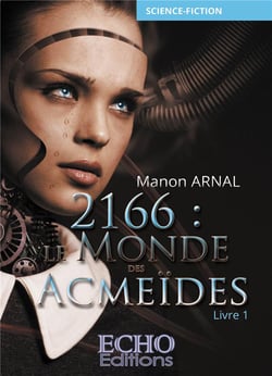 2166 : le monde des Acmeïdes (livre 1)