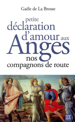 Petite déclaration d'amour aux anges : nos compagnons de route