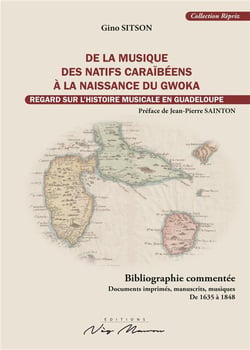 De la musique des natifs caraibéens à la naissance du gwoka : regard sur l'histoire musicale en Guadeloupe