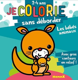 Je colorie sans déborder : les bébés animaux - 2-4 ans