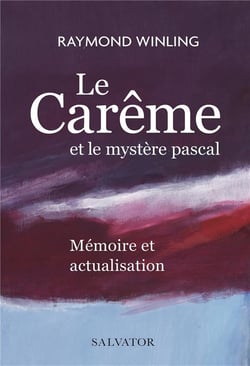 Le carême et le mystère pascal - mémoire et actualisation