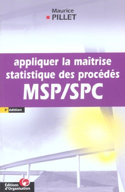 Appliquer la maitrise statistique des procedes msp-spc - 3e edition