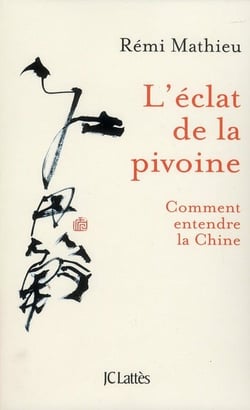L'éclat de la pivoine - comment entendre la Chine ?