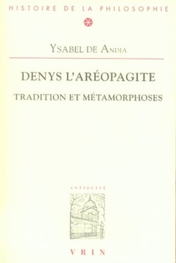Denys l'aéropagite - tradition et métamorphoses