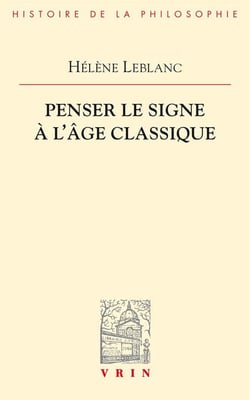 Penser le signe à l'âge classique