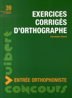 Exercices corrigés d'orthographe (2e édition)
