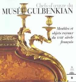 Chefs oeuvre du musee gulbenkian - meubles et objets royaux du xviiie siecle francais