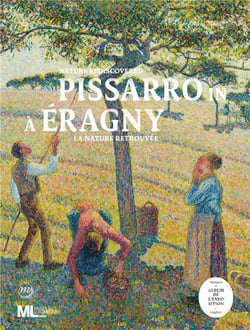 La nature retrouvée, Pissarro à Eragny - nature rediscovered Pisarro in Eragny