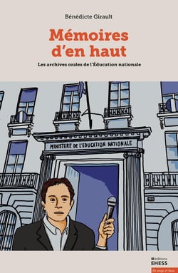 Mémoires d'en haut : les archives orales de l'Education nationale