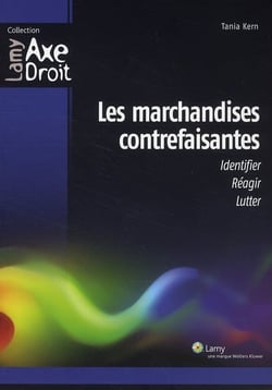 LES MARCHANDISES CONTREFAISANTES.
