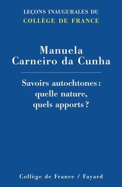SAVOIRS AUTOCHTONES : QUELLE NATURE, QUELS APPORTS ?