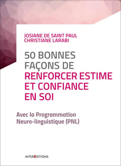 50 bonnes façons de renforcer estime et confiance en soi - avec la pnl (2e édition)