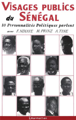 Visages publics du Sénégal - 10 personnalités politiques parlent