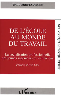 De l'école au monde du  travail - la socialisation professionnelle des jeunes ingénieurs et techniciens