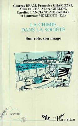 La chimie dans la société - son rôle, son image