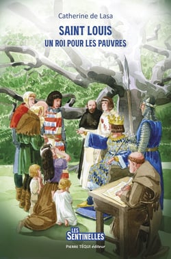 Saint Louis : Un roi pour les pauvres