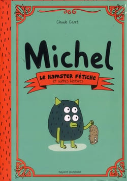 Michel t.1 - hamster fétiche