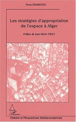 Les stratégies d'appropriation de l'espace à alger