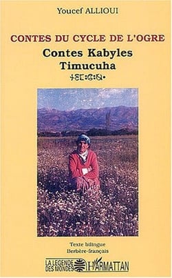 Contes du cycle de l'Ogre : Contes kabyles - Timucuha