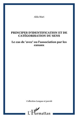 Principes d'identification et de catégorisation du sens : Le cas de "avec" ou l'association par les canaux