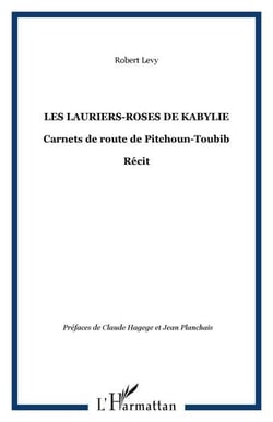 Les lauriers-roses de kabylie : carnets de route de Pitchoun-Toubib