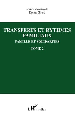 Transfert et rythmes familiaux : Famille et solidarités Tome 2 - Tome 2