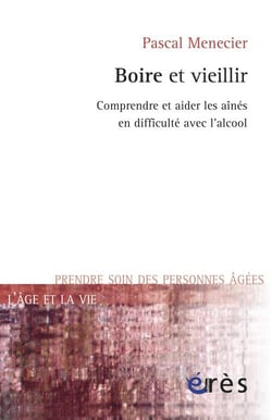 Boire et vieillir - comprendre et aider les aînés en difficulté avec l'alcool