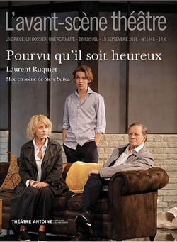 Revue L'Avant-scène théâtre n.1448 : pourvu qu'il soit heureux