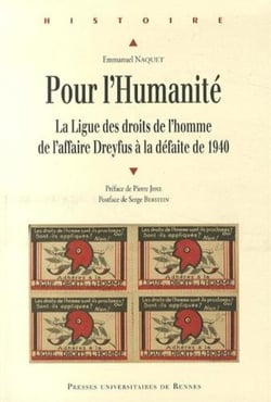 Pour l'humanité - la ligue des droits de l'homme de l'affaire Dreyfus à la défaite de 1940
