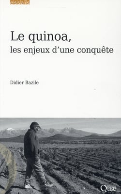 Le quinoa - les enjeux d'une conquête