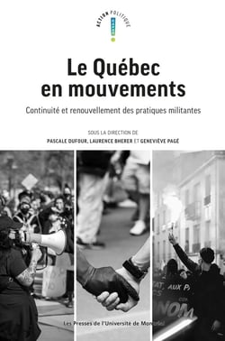 Le Québec en mouvements : Continuité et renouvellement des pratiques militantes