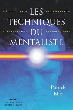 Les techniques du mentaliste (2e édition)