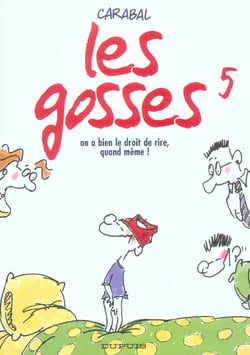 Les gosses Tome 5 - on a bien le droit de rire, quand meme