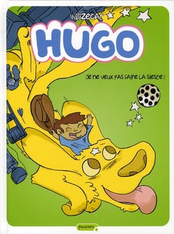 Hugo Tome 5 - je ne veux pas faire la sieste