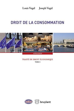 TRAITE DE DROIT ECONOMIQUE T3 - DROIT DE LA CONSOMMATION