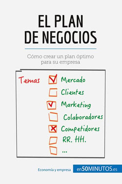 El plan de negocios : Cómo crear un plan óptimo para su empresa
