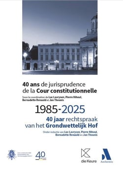 40 ans de jurisprudence de la Cour constitutionnelle : 1985-2025