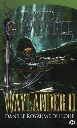 Le cycle de Drenaï - Waylander Tome 2 : dans le royaume du loup
