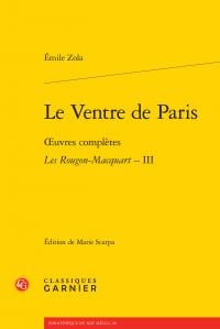 Le Ventre de Paris - oeuvres complètes - les Rougon-Macquart Tome 3