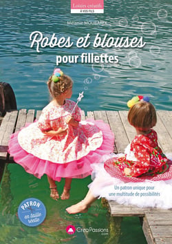 Robes et blouses pour fillettes - un patron unique pour une multitude de possibilités