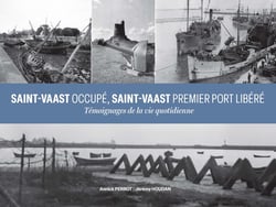 Saint-Vaast occupé, Saint-Vaast premier port libéré : Témoignage de la vie quotidienne