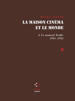 La maison cinéma et le monde t.4 - les années trafic