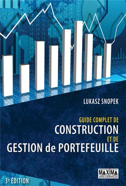 Guide complet de construction et de gestion de portefeuille (3e édition)