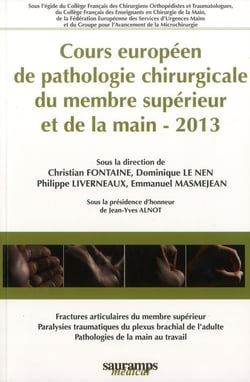 Cours européen de pathologie chirurgicale du membre supérieur et de la main - 2013