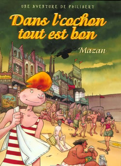 Dans l'cochon tout est bon Tome 1