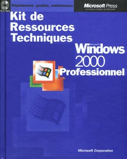 Kit de ressources techniques microsoft windows 2000 professionnel