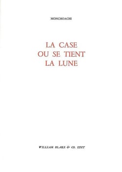Case ou se tient la lune (la)